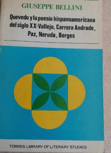 Portada del libro de Quevedo y la poesía hispanoamericana del siglo XX: Vallejo, Carrera Andrade, Paz, Neruda, Borges. Trad....