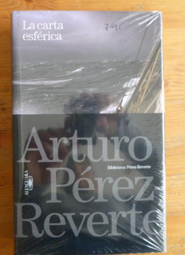 Portada del libro de LA CARTA ESFERICA. PEREZ REVERTE.BIBLIOTECA PEREZ REVERTE. ALFAGUARA. TAPA DURA. NUEVO