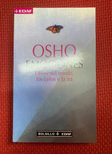 Portada del libro de EMOCIONES. LIBRES DEL MIEDO, LOS CELOS Y LA IRA. OSHO. EDAF, 2002.
