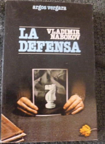 Portada del libro de Imagen de la librería La defensa . Nabokov, Vladimir Editorial: 1978. Argos Vergara 221pp