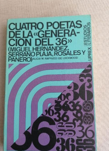 Portada del libro de Cuatro poetas de la ?Generación del 36?. - Raffucci de Lockwood, Alicia M.