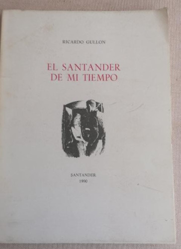 Portada del libro de El Santander de mi tiempo - Gullon, Ricardo
