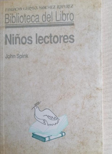 Portada del libro de NIÑOS LECTORES - Jhon Spink. FUNDACION SANCHEZ RUIPEREZ. 1990 168pp