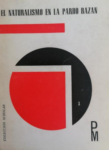 Portada del libro de EL NATURALISMO EN LA PARDO BAZÁN.. Fernando j. Barroso..1973 PLAYOR 188pp