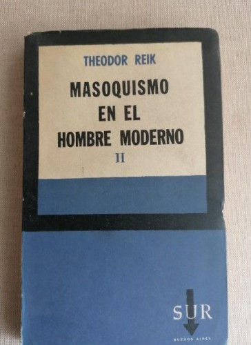 Portada del libro de Masoquismo en el hombre moderno, tomo II.- Reik, Theodor SUR 1981
