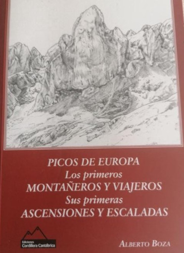 Portada del libro de PICOS DE EUROPA. LOS PRIMEROS MONTAÑEROS Y VIAJEROS.: SUS PRIMERAS ASCENSIONES Y ESCALADAS: 7 (SERIE...