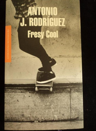 Portada del libro de FRESY COOL.ANTONIO J. RODRIGUEZ. MONDADORI. 2012 350 PAG