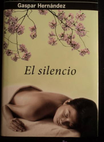 Portada del libro de EL SILENCIO. GASPAR HERNANDEZ. EL ALPEH. 2009 222 PAG