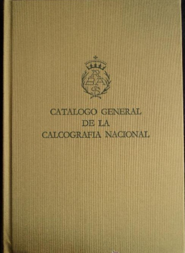 Portada del libro de CATALOGO GENERAL DE LA GALCOGRAFIA NACIONAL. ACADEMIA BELLAS ARTES. 1987 600 PAG