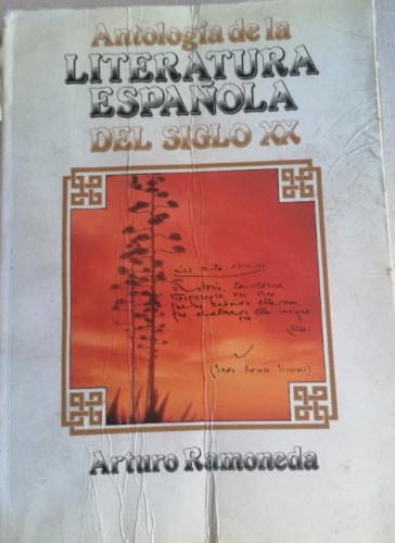 Portada del libro de ANTOLOGÍA DE LA LITERATURA ESPAÑOLA DEL SIGLO XX, Arturo Ramoneda