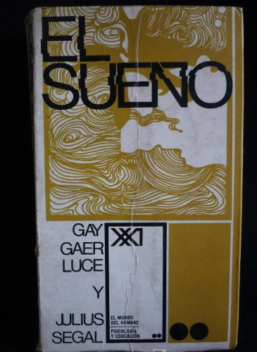 Portada del libro de EL SUEÑO, GAHY GAER LUCE Y JULIUS SEGA. SXXI. 382 PAG.