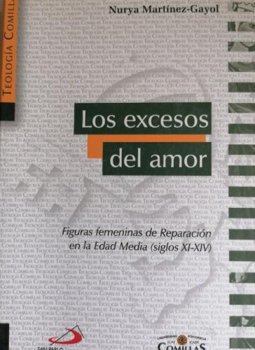 Portada del libro de Los Excesos Del Amor (teología Comillas) Nurya Martínez Gayol Publicado por San Pablo, 2012 354pp