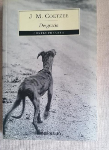 Portada del libro de DESGRACIA J. M. COETZEE Publicado por DEBOLSILLO, 2005