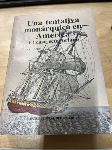 Portada del libro de UNA TENTATIVA MONÁRQUICA. EL CASO ECUATORIANO