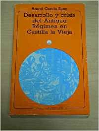 Portada del libro de Desarrollo y Crisis Del Antiguo Régimen.: 82