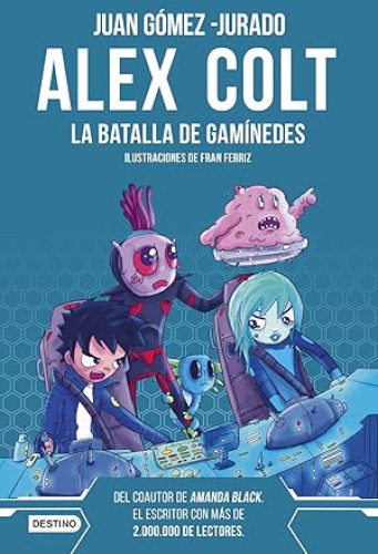 Portada del libro de ALEX COLT. LA BATALLA DE GANÍMEDES