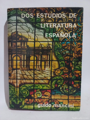 Portada del libro de DOS ESTUDIOS DE LITERATURA ESPAÑOLA. INTRODUCCION AL PALMERIN DE OLIVIA. PERFIL DE LEANDRO FERNANDEZ...
