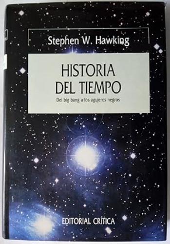 Portada del libro de Historia Del Tiempo: Del Big Bang A Los Agujeros Negros