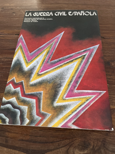 Portada del libro de LA GUERRA CIVIL ESPAÑOLA Exposición organizada por la Dirección General del Patrimonio Artístico-Archivos...