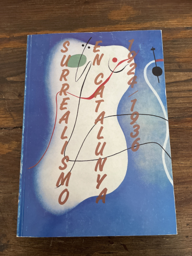 Portada del libro de SURREALISMO EN CATALUNYA 1924 1936. sala Velazquez de caja de Barcelona 1988