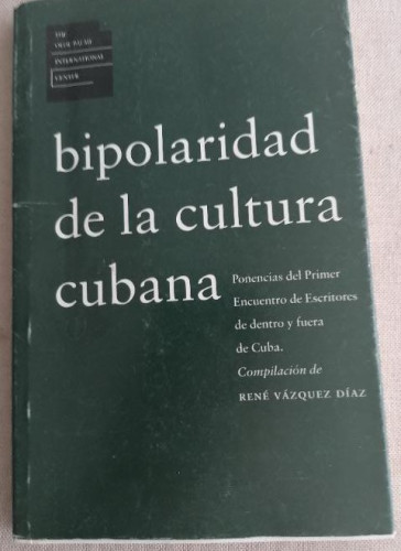 Portada del libro de Bipolaridad de la cultura cubana.Ponencias del primer encuentro de escritores dentro y fuera de Cuba