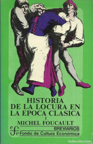 Portada del libro de HISTORIA DE LA LOCURA EN LA EPOCA CLASICA (T. 1)