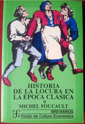 Portada del libro de Historia De La Locura En La Epoca Clasica: Vol II