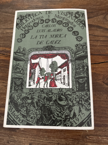 Portada del libro de LA TIA NORICA DE CADIZ .-CARLOS LUIS ALADRO.-EDITORA NACIONAL 1976