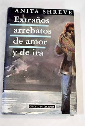 Portada del libro de Extraños arrebatos de amor y de ira