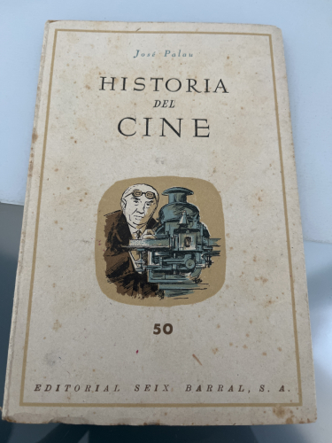 Portada del libro de LIBRO HISTORIA DEL CINE JOSE PALAU SEIX BARRAL 1946