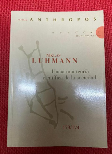 Portada del libro de HACIA UNA TEORÍA CIENTÍFICA DE LA SOCIEDAD. NIKLAS LUHMANN. REVISTA ANTHROPOS, 173/174, 1981.