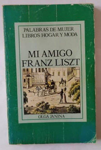 Portada del libro de Mi amigo Franz Liszt