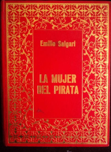 Portada del libro de LA MUJER DEL PIRATA. EMILIO SALGARI. ED. PETRONIO.1972 288 PAG