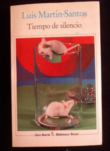 Portada del libro de TIEMPO DE SILENCIO. LJUIS MARTINEZ SANTOS. SEIX BARRAL. 1991 295 PAG