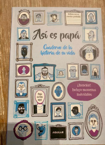 Portada del libro de Así es papá. Cuaderno de la historia de su vida: ¡Atención! Incluye momentos inolvidables (Ocio y tiempo...