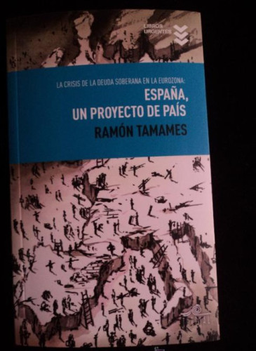 Portada del libro de ESPAÑA, UN PROYECTO DE PAIS. RAMON TAMAMES. TURPIAL. 2012 259 PAG