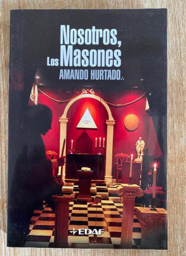 Portada del libro de NOSOTROS, LOS MASONES. AMANDO HURTADO. EDAF, 2005.