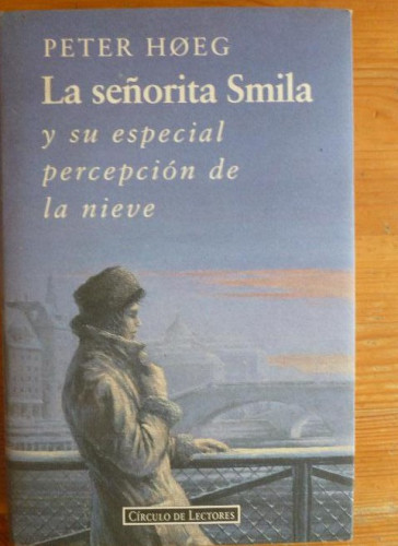 Portada del libro de La señorita Smila y su especial percepción de la nieve: 11 (Andanzas)