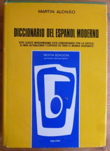 Portada del libro de DICCIONARIO DEL ESPAÑOL MODERNO ALONSO, MARTIN AGUILAR (1981) 1159pp