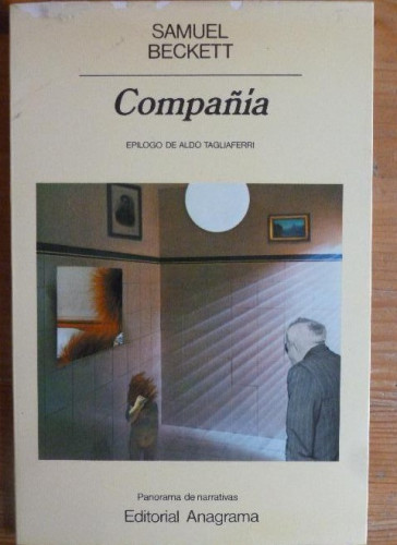 Portada del libro de Compañia Samuel Beckett Anagrama Editorial S. A., Barcelona (1982 ) 76pp