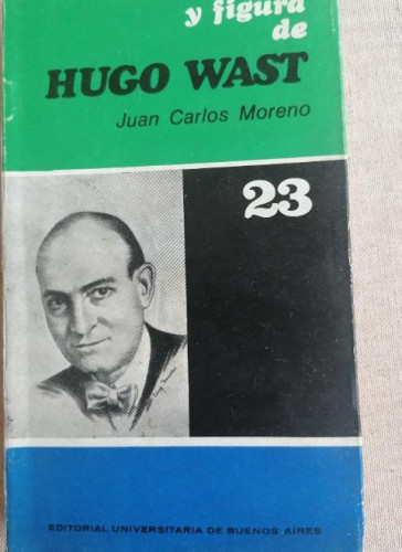 Portada del libro de Genio Y Figura De Hugo Wast - Moreno, Juan Carlos