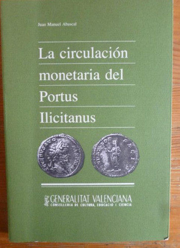 Portada del libro de La circulacion monetaria del portus ilicitanus