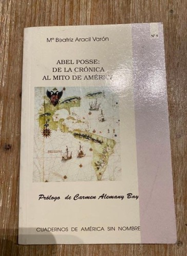 Portada del libro de Abel posse: de la cronica al mito de América