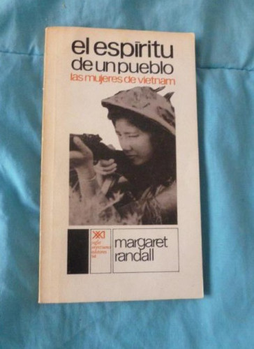 Portada del libro de ESPIRITU DE UN PUEBLO - EL. LAS MUJERES DE VIETNAM RANDALL.SIGLO XXI.1975 122pp