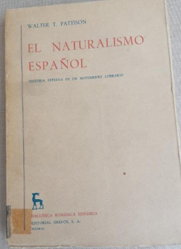 Portada del libro de El Naturalismo Español - Historia externa de un movimiento literario - Walter T. Pattison