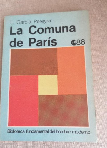 Portada del libro de La Comuna de París, L. García Pereyra. CENTRO EDITOR AMERICA LATAINA 1972 112pp