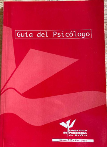 Portada del libro de GUÍA DEL PSICÓLOGO. NÚMERO 225. ABRIL 2003. COLEGIO OFICIAL DE PSICÓLOGOS DE MADRID.
