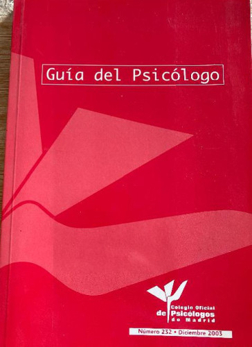 Portada del libro de GUÍA DEL PSICÓLOGO. NÚMERO 232. DICIEMBRE 2003. COLEGIO OFICIAL DE PSICÓLOGOS DE MADRID.