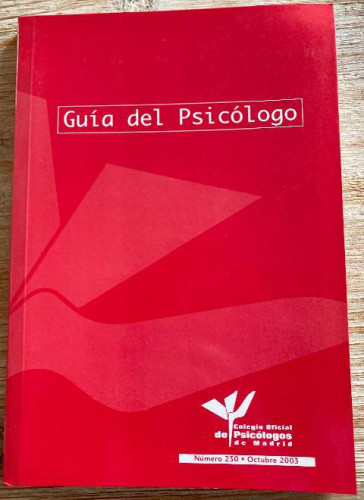 Portada del libro de GUÍA DEL PSICÓLOGO. NÚMERO 230. OCTUBRE 2003. COLEGIO OFICIAL DE PSICÓLOGOS DE MADRID.