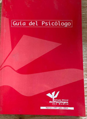 Portada del libro de GUÍA DEL PSICÓLOGO. NÚMERO 239. JULIO 2004. COLEGIO OFICIAL DE PSICÓLOGOS DE MADRID.